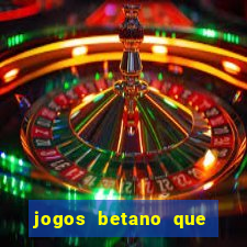 jogos betano que mais pagam